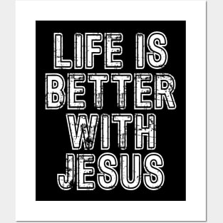 Life Is Better With Jesus Posters and Art